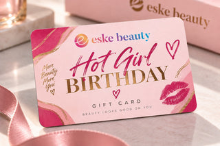 Eske Beauty "Hot Girl Birthday" Gift Card