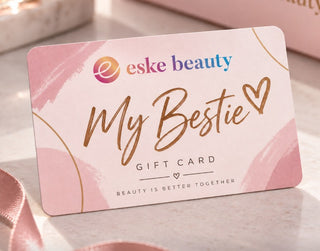 Eske Beauty "My Bestie" Gift Card